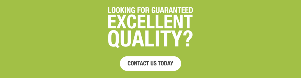looking for guaranteed excellent quality? Contact us today